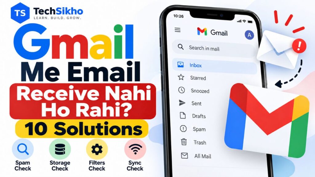 Gmail me email receive nahi ho rahi 10 solutions beginner guide